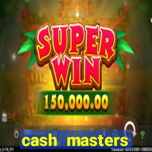 cash masters dinheiro infinito